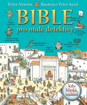 Bible pro malé detektivy - Peter Martin - Kliknutím na obrázek zavřete
